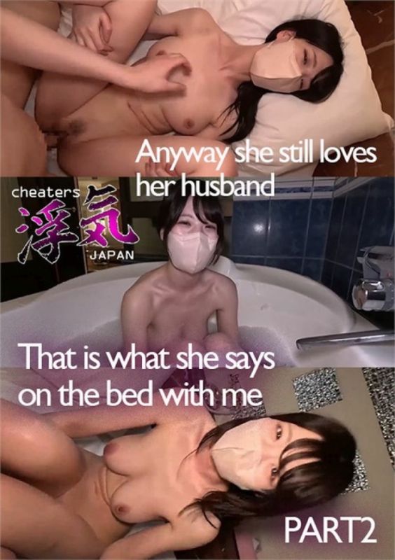 Regardless, she still loves her husband. This is what she said to me in bed. (Part Two)